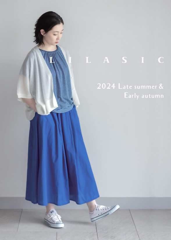 都和:
LILASIC LOOK BOOK
Last summer & Early autumn