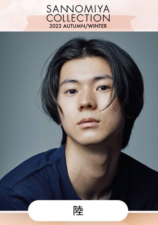 陸:
SANNOMIYA COLLECTION
2023 A/W FASHION SHOW