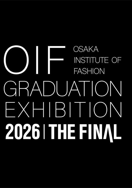 桜子・LOKI・花香・安沙美:
大阪文化服装学院
卒業作品発表会2026